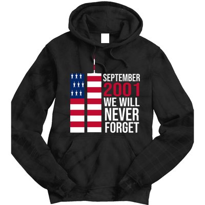 September 2001 We Will Never Forgot 20Th Anniversary 9-11 Tie Dye Hoodie