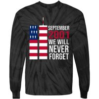 September 2001 We Will Never Forgot 20Th Anniversary 9-11 Tie-Dye Long Sleeve Shirt