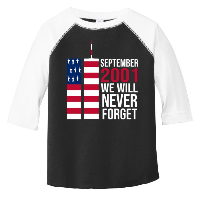 September 2001 We Will Never Forgot 20Th Anniversary 9-11 Toddler Fine Jersey T-Shirt