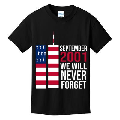 September 2001 We Will Never Forgot 20Th Anniversary 9-11 Kids T-Shirt