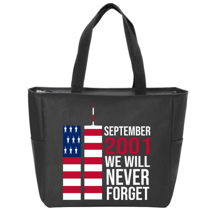 September 2001 We Will Never Forgot 20Th Anniversary 9-11 Zip Tote Bag