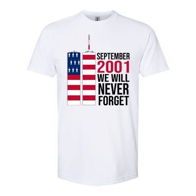 September 2001 We Will Never Forgot 20Th Anniversary 9-11 Softstyle CVC T-Shirt