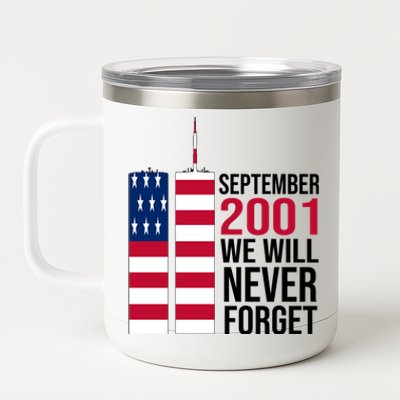 September 2001 We Will Never Forgot 20Th Anniversary 9-11 12 oz Stainless Steel Tumbler Cup