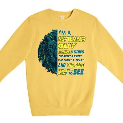 September Birthday Guy Has 3 Sides Sweet Funny Crazy  Premium Crewneck Sweatshirt