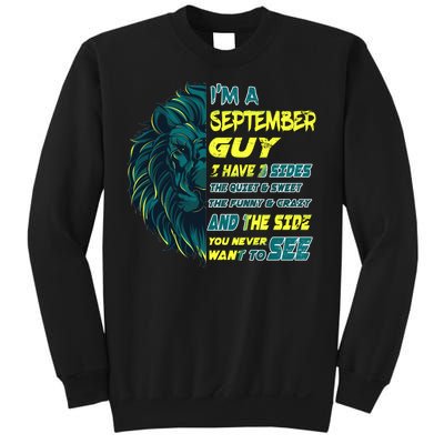 September Birthday Guy Has 3 Sides Sweet Funny Crazy  Sweatshirt