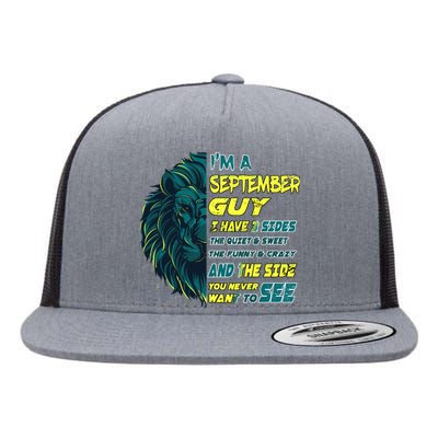 September Birthday Guy Has 3 Sides Sweet Funny Crazy  Flat Bill Trucker Hat