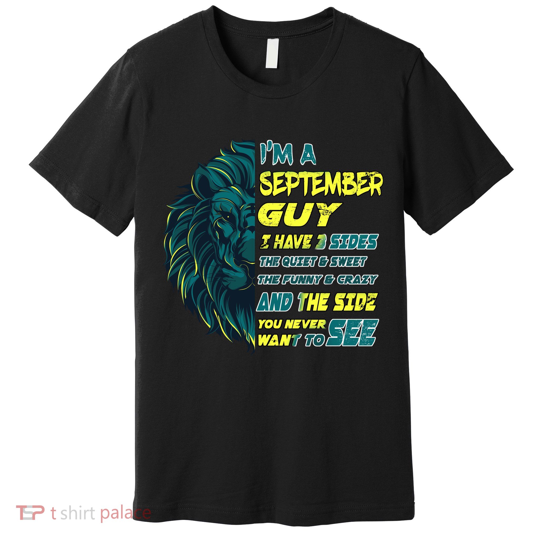 September Birthday Guy Has 3 Sides Sweet Funny Crazy  Premium T-Shirt