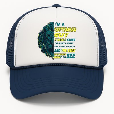 September Birthday Guy Has 3 Sides Sweet Funny Crazy  Trucker Hat