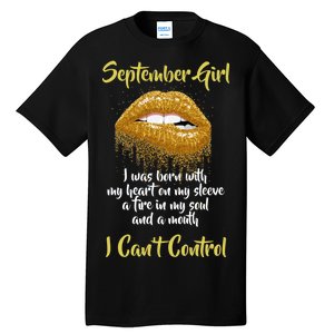 September Girl Born With Fire In My Soul Tall T-Shirt