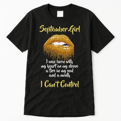September Girl Born With Fire In My Soul Tall T-Shirt