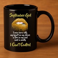 September Girl Born With Fire In My Soul 11oz C Handle Ceramic Mug