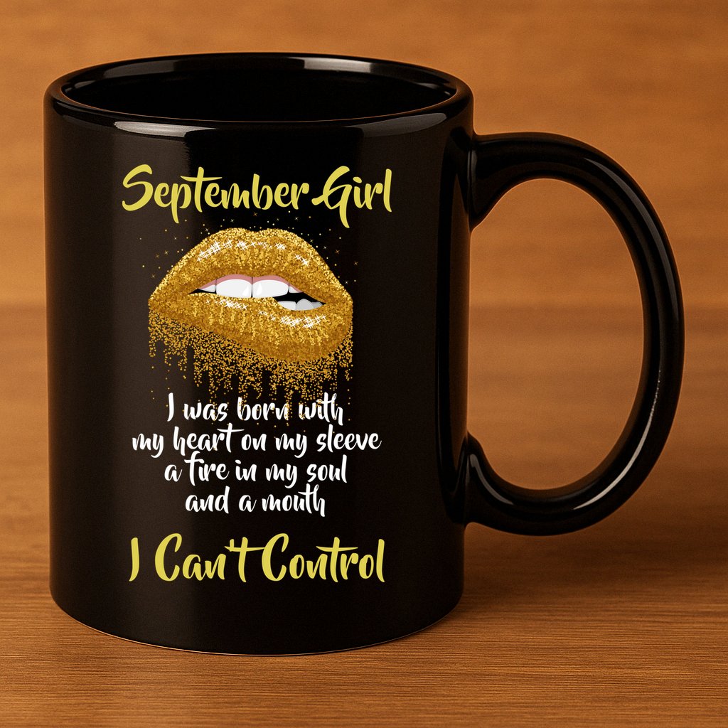 September Girl Born With Fire In My Soul 11oz C Handle Ceramic Mug