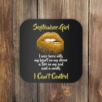 September Girl Born With Fire In My Soul Coaster