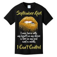 September Girl Born With Fire In My Soul Kids T-Shirt