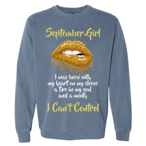 September Girl Born With Fire In My Soul Garment-Dyed Sweatshirt