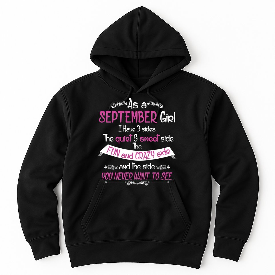 September Girl Sweet But Crazy Funny Birthday Hoodie