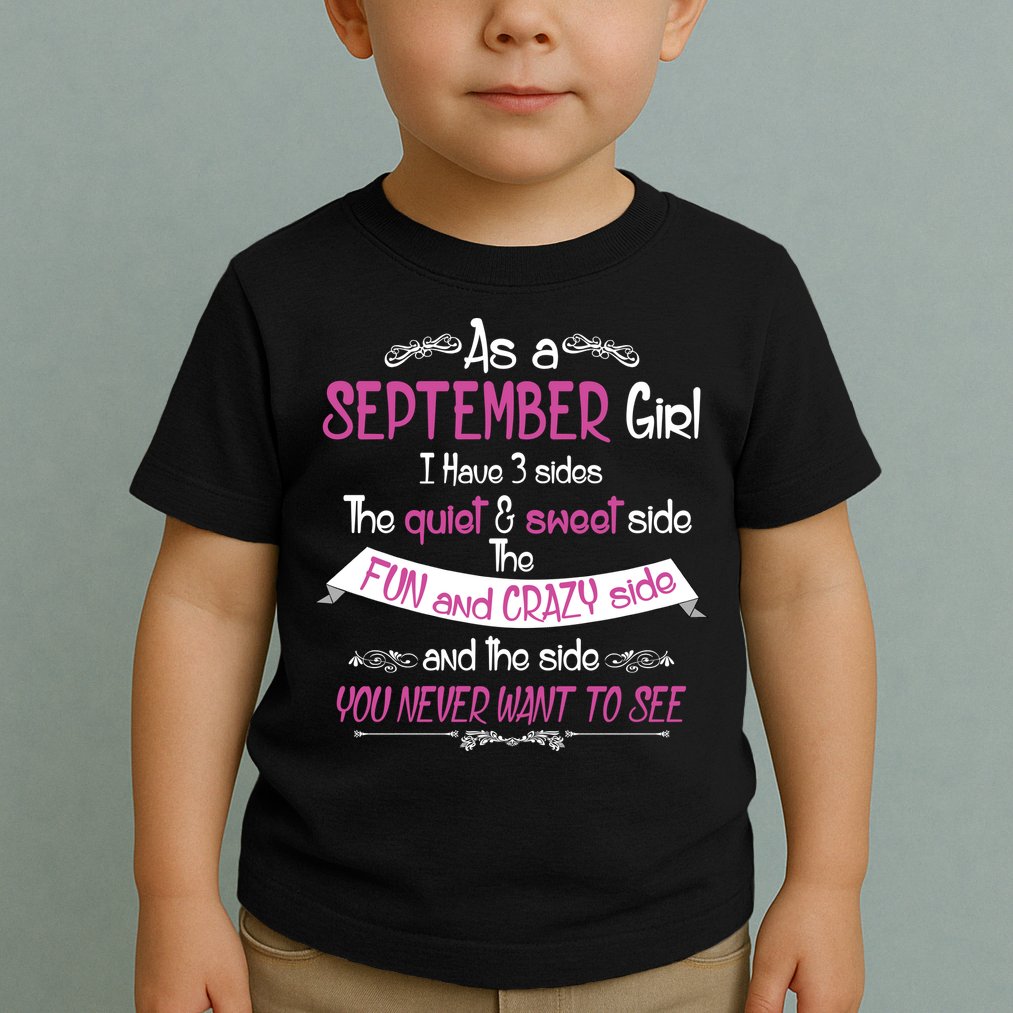 September Girl Sweet But Crazy Funny Birthday Toddler T-Shirt