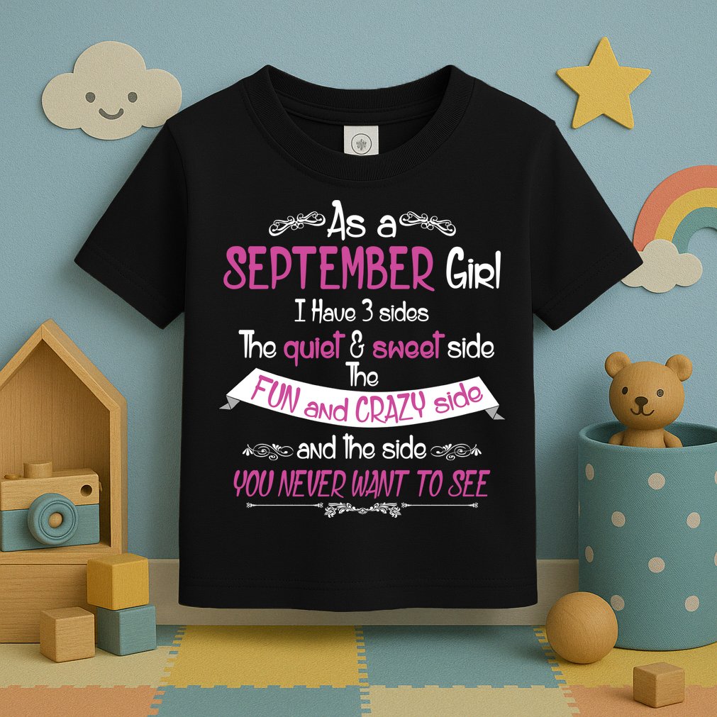 September Girl Sweet But Crazy Funny Birthday Toddler T-Shirt