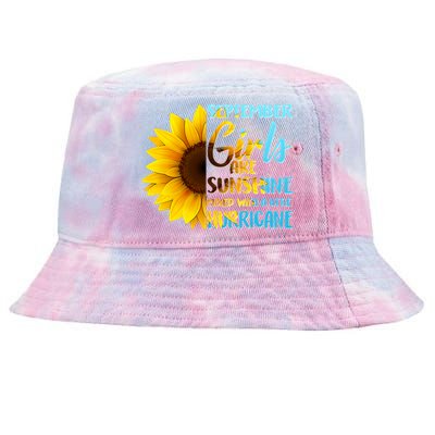 September Girls Are Sunshine Mixed With A Little Hurricane Tie-Dyed Bucket Hat