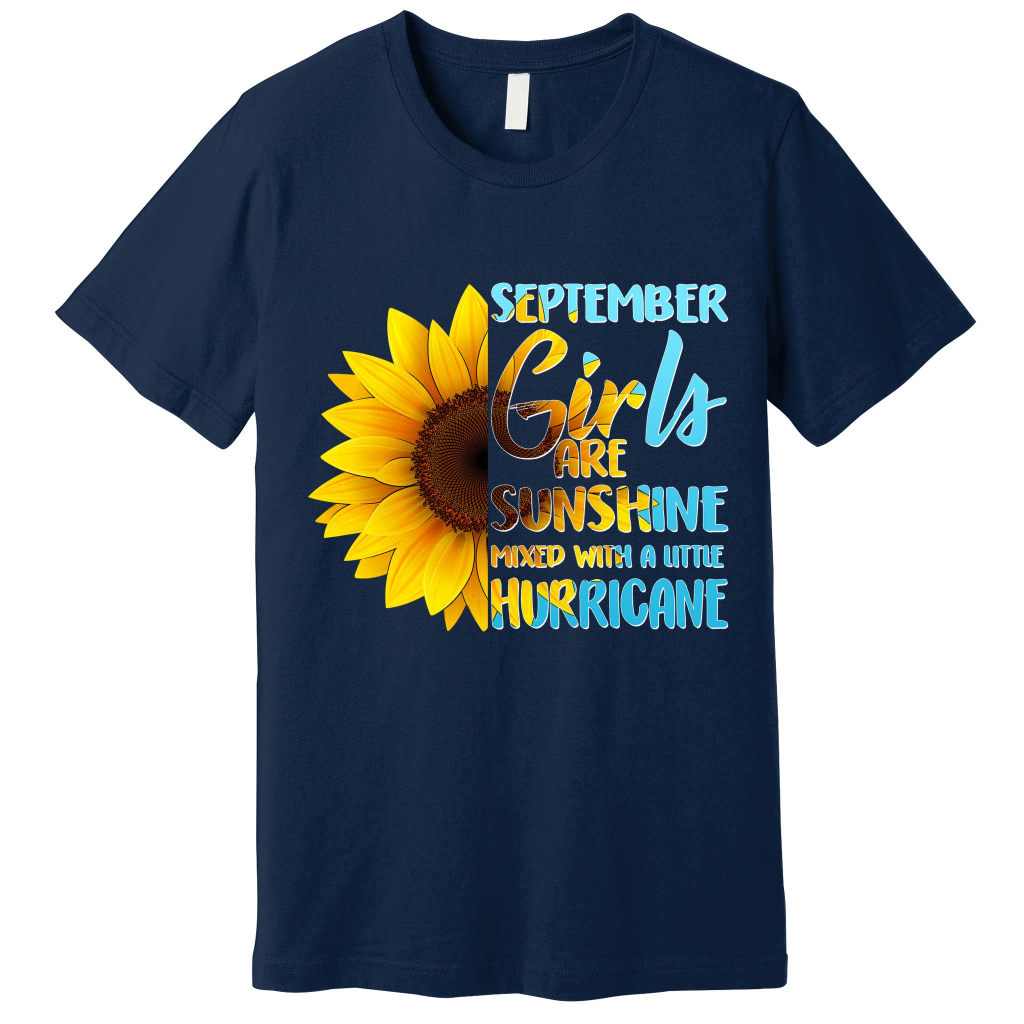 September Girls Are Sunshine Mixed With A Little Hurricane Premium T-Shirt
