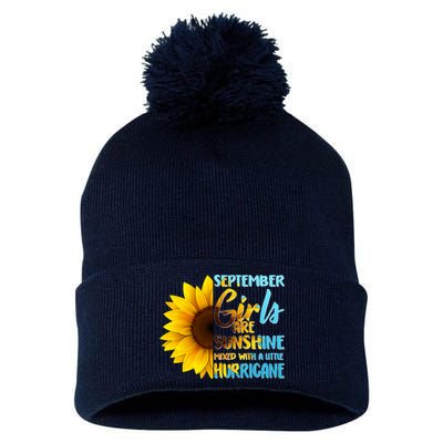 September Girls Are Sunshine Mixed With A Little Hurricane Pom Pom 12in Knit Beanie