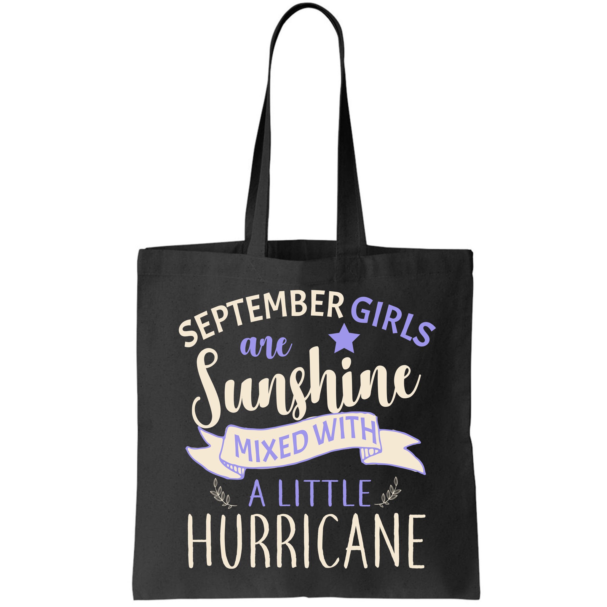 September Girls Are Sunshine Mixed With Hurricane Bag