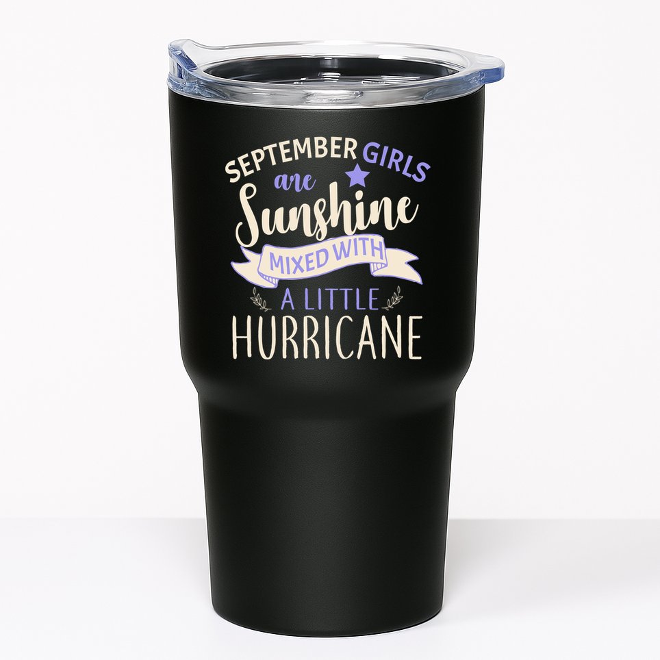 September Girls Are Sunshine Mixed With Hurricane Tumbler