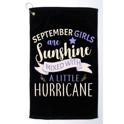 September Girls Are Sunshine Mixed With Hurricane Golf Towel