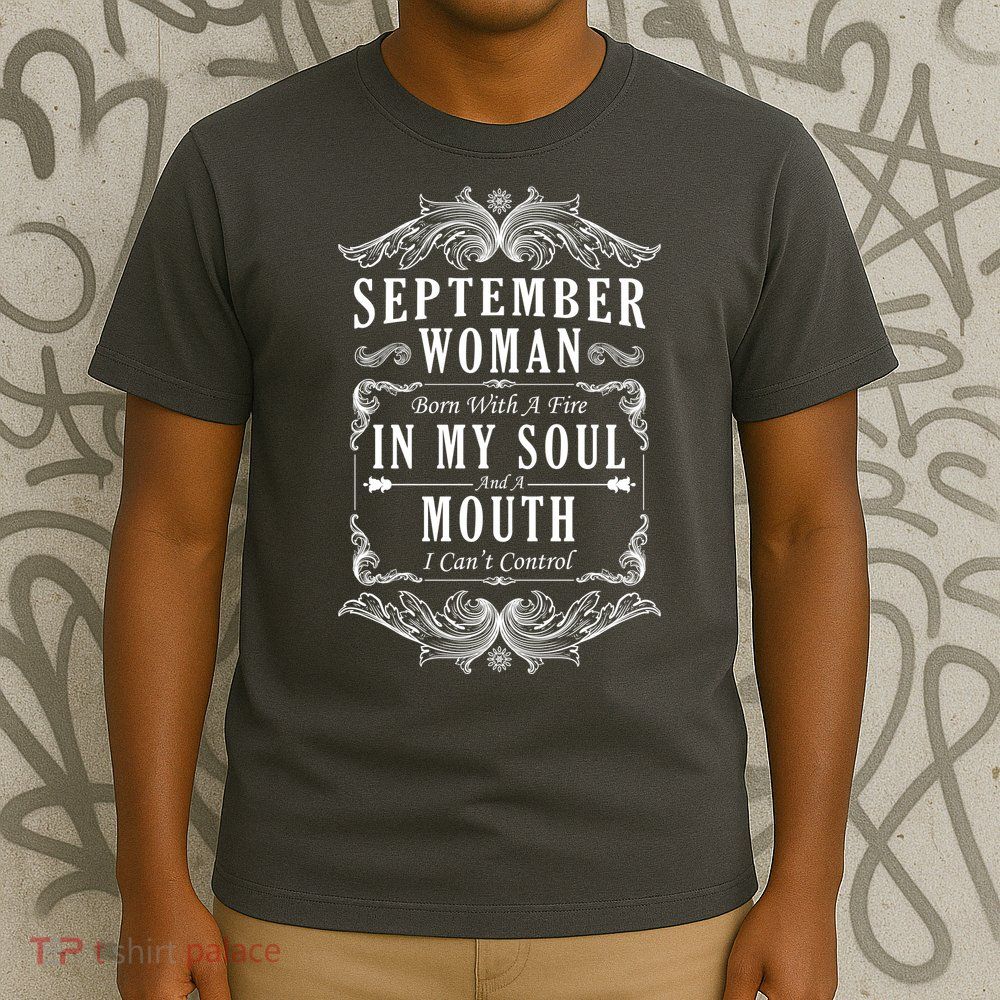 September Woman Funny Birthday T-Shirt