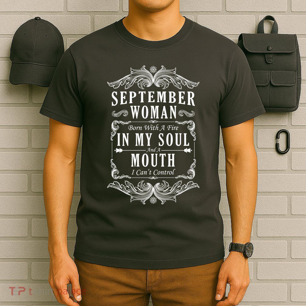 September Woman Funny Birthday T-Shirt