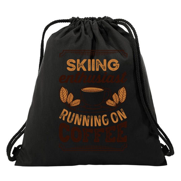 Skiing Enthusiast Running On Coffee Caffeine Lover Cool Gift Drawstring Bag