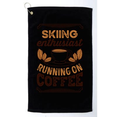 Skiing Enthusiast Running On Coffee Caffeine Lover Cool Gift Golf Towel