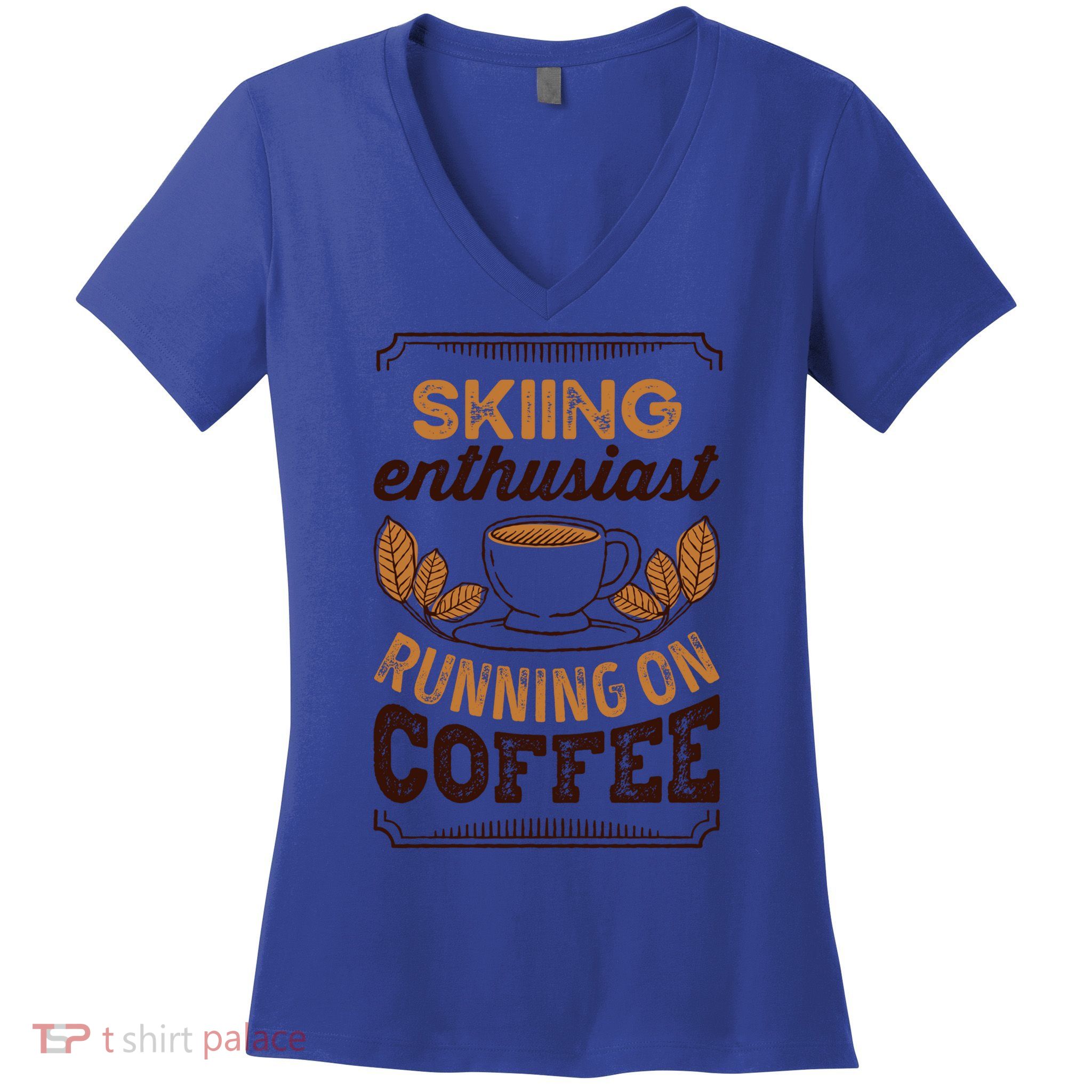 Skiing Enthusiast Running On Coffee Caffeine Lover Cool Gift Women's V-Neck T-Shirt