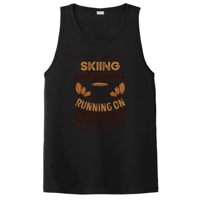 Skiing Enthusiast Running On Coffee Gift For Skier PosiCharge Competitor Tank