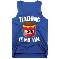 Special Education Sped Teacher Cool Gift Teaching Is My Jam Gift Tank Top