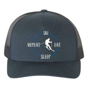 Ski Eat Sleep Repeat Gift For Skiers And Downhill Skiers Great Gift Yupoong Adult 5-Panel Trucker Hat