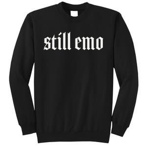 Still Emo Tall Sweatshirt