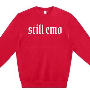 Still Emo Premium Crewneck Sweatshirt