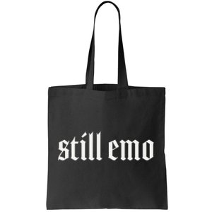 Still Emo Tote Bag