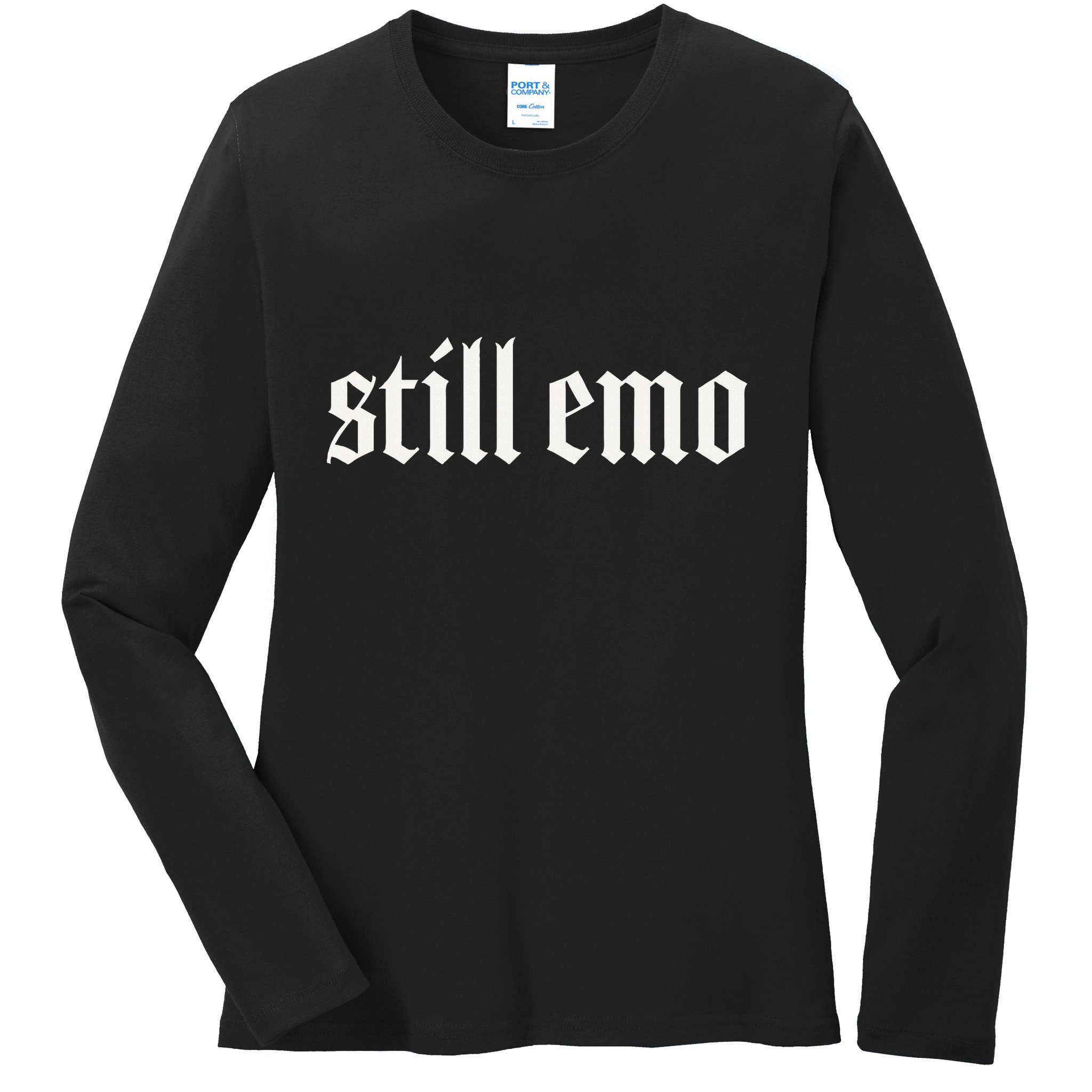Still Emo Ladies Long Sleeve Shirt