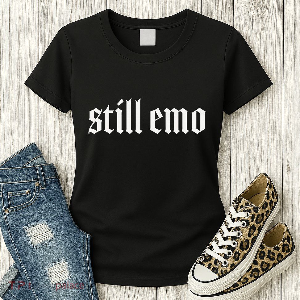 Still Emo Womens T-Shirt