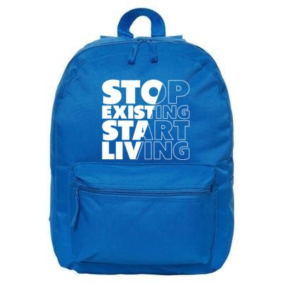 Stop Existing Start Living Cute Gift 16 in Basic Backpack