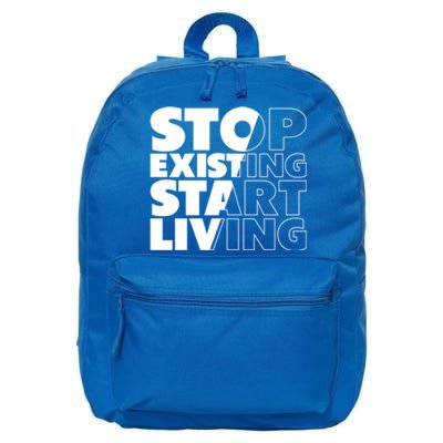 Stop Existing Start Living Cute Gift 16 in Basic Backpack