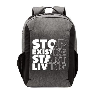 Stop Existing Start Living Cute Gift Vector Backpack