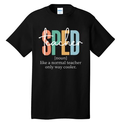 Special Education Sped Teacher Definition Tall T-Shirt