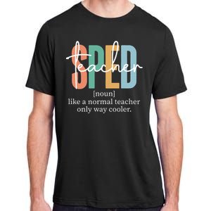 Special Education Sped Teacher Definition Adult ChromaSoft Performance T-Shirt