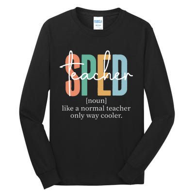 Special Education Sped Teacher Definition Tall Long Sleeve T-Shirt