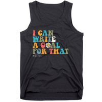 Special Education Sped Teacher I Can Write A Goal For That Tank Top