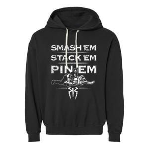 Smash Em Stack Em Pin Em Garment-Dyed Fleece Hoodie