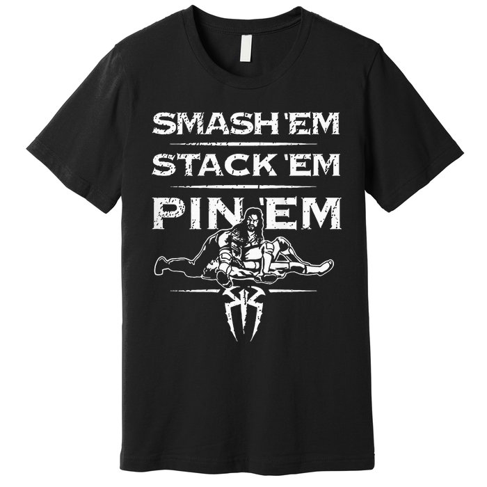 Smash Em Stack Em Pin Em Premium T-Shirt